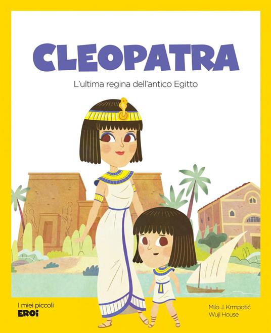 Cleopatra. L'ultima regina dell'Antico Egitto - Milo J. Krmpotic,Wuji House,Studio Festos - ebook