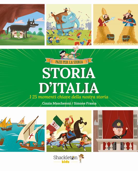 Storia d'Italia. I 25 momenti chiave della storia - Cinzia Mascheroni,Simone Frasca - ebook