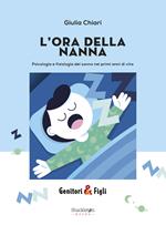 L' ora della nanna. Psicologia e fisiologia del sonno nei primi anni di vita