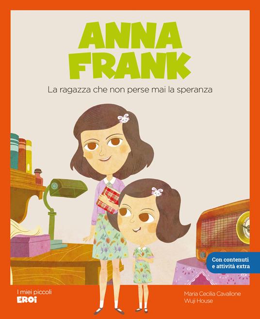 Anna Frank. La ragazza che non perse mai la speranza. Con Contenuto digitale per accesso online - Maria Cecilia Cavallone - copertina