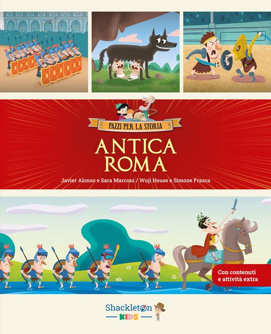 Antica Roma - Javier Alonso,Sara Marconi,Simone Frasca,Wuji House - ebook