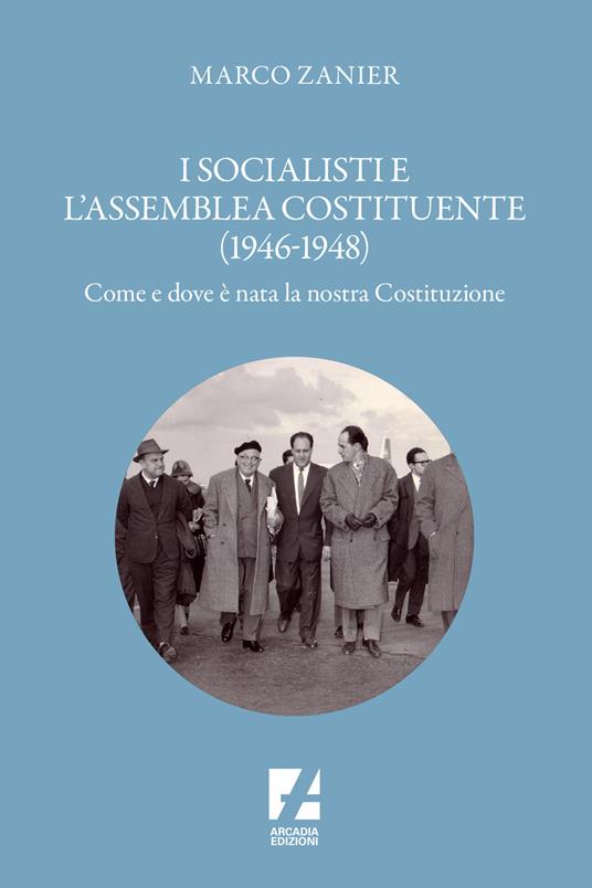 I socialisti e l'assemblea costituente (1946-1948) - Marco Zanier - copertina