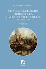 Storia dell'Europa durante la rivoluzione francese. Dal 1789 al 1795. Vol. 2
