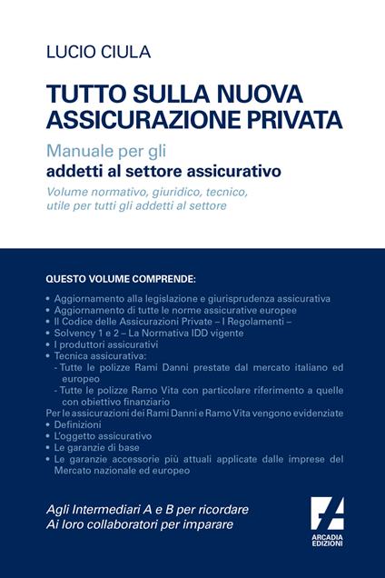 Tutto sulla nuova assicurazione privata. Manuale per gli addetti al settore assicurativo - Lucio Ciula - copertina