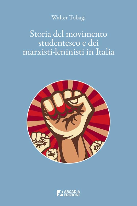 Storia del movimento studentesco e dei marxisti-leninisti in Italia - Walter Tobagi - copertina