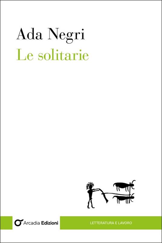 Le solitarie - Ada Negri - copertina