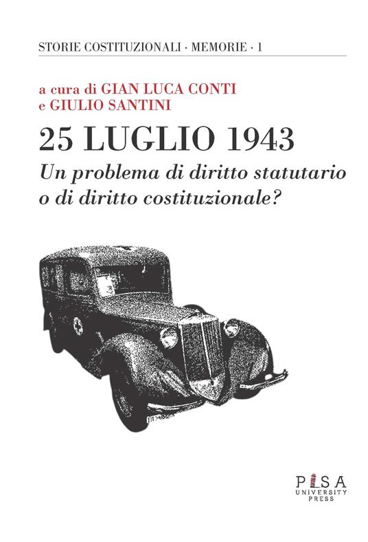25 luglio 1943. Un problema di diritto statutario o di diritto costituzionale? - copertina