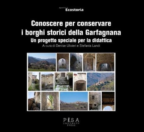 Conoscere per conservare i borghi storici della Garfagnana. Un progetto speciale per la didattica - copertina