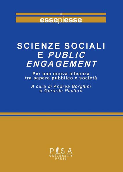 Scienze sociali e public engagement. Per una nuova alleanza tra sapere pubblico e società - copertina