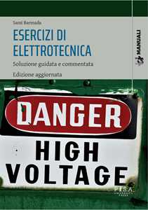 Esercizi di elettrotecnica. Soluzione guidata e commentata