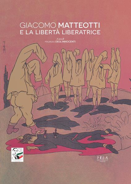 Giacomo Matteotti e la libertà liberatrice - copertina