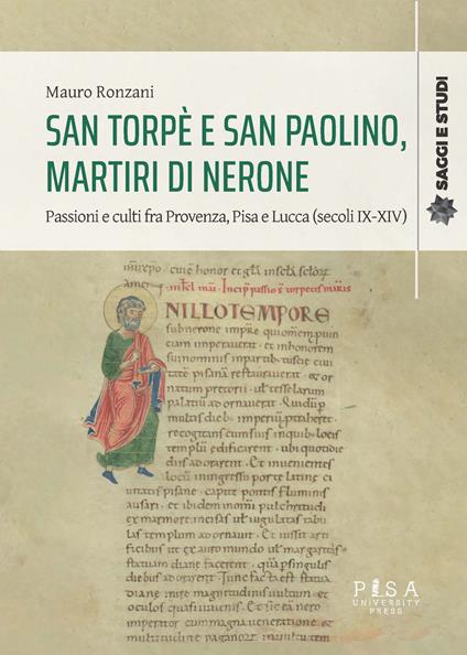 San Torpè e San Paolino, martiri di Nerone. Passioni e culti fra Provenza, Pisa e Lucca (secoli IX-XIV) - Mauro Ronzani - ebook