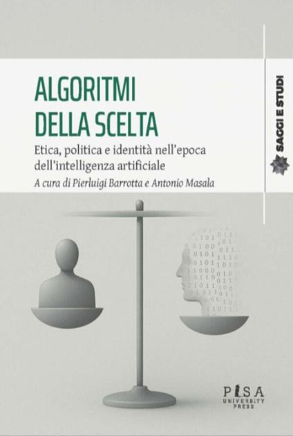 Algoritmi della scelta - Pierluigi Barrotta,Antonio Masala - ebook