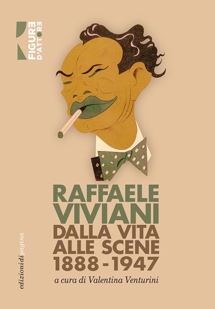 Dalla vita alle scene (1888-1947) - Raffaele Viviani - copertina
