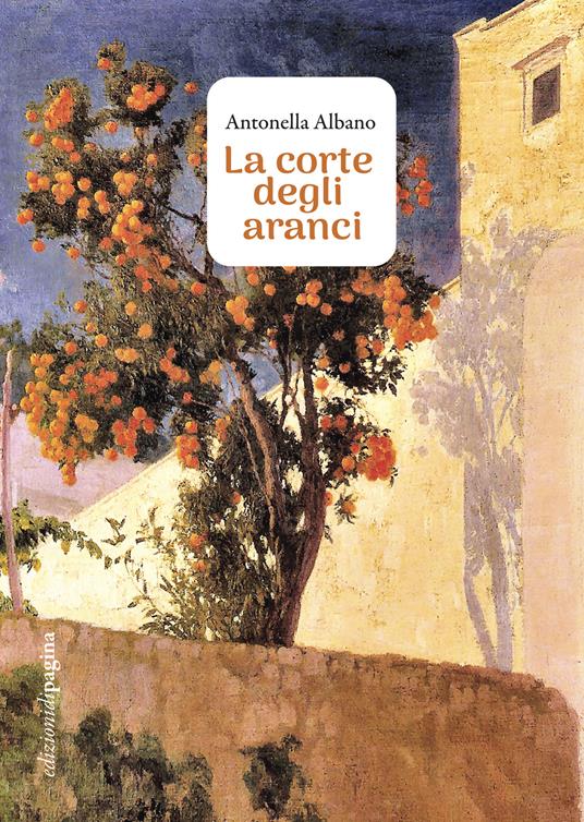 La corte degli aranci - Antonella Albano - ebook