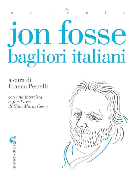 Jon Fosse. Bagliori italiani - Gian Maria Cervo,Jon Fosse,Franco Perrelli - ebook