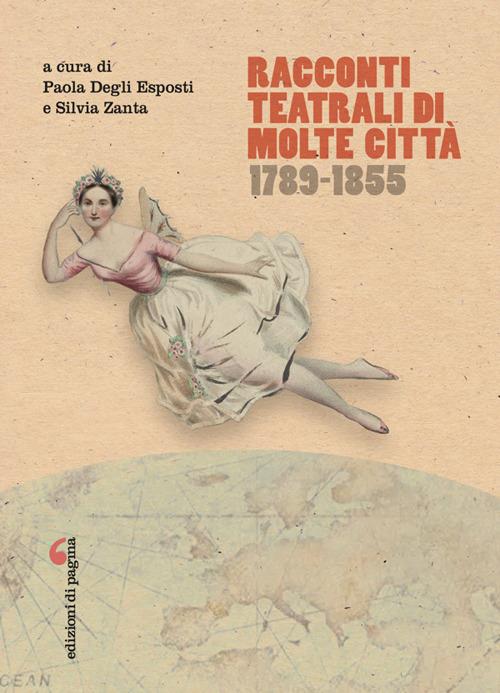 Racconti teatrali di molte città. 1789-1855 - copertina