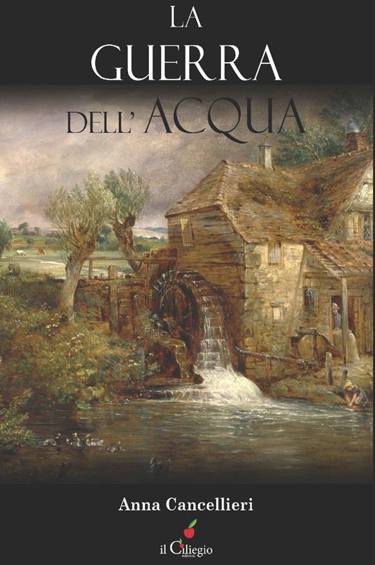 La guerra dell'acqua - Anna Cancellieri - copertina