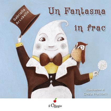 Un fantasma in frac. Ediz. a colori - Gabriella Arcobello - copertina