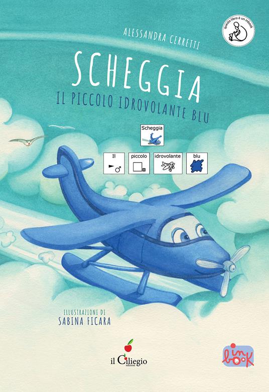 Scheggia. Il piccolo idrovolante blu. InBook. Ediz. a colori - Alessandra Cerretti - copertina