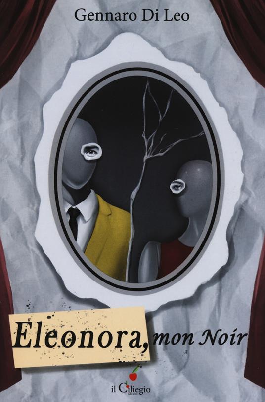Eleonora, mon noir - Gennaro Di Leo - copertina