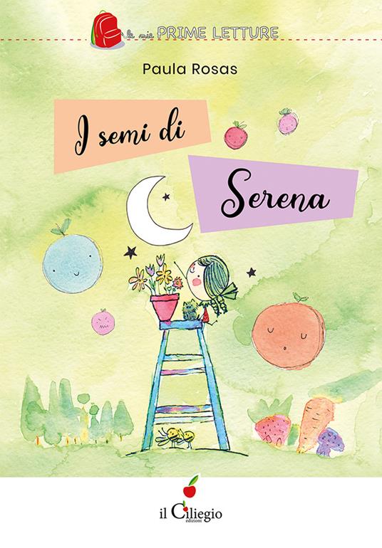 I semi di Serena. Ediz. a colori - Paula Rosas - copertina