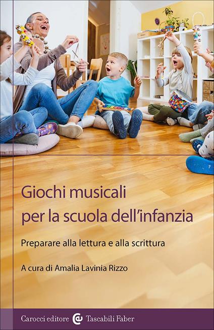 Giochi musicali per la scuola dell'infanzia. Preparare alla lettura e alla scrittura - copertina