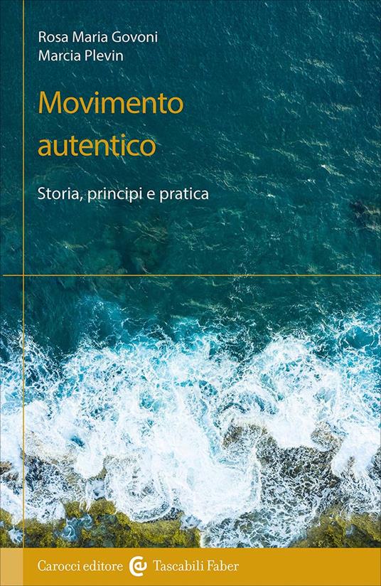 Movimento autentico. Storia, principi e pratica - Rosa Maria Govoni,Marcia Plevin - copertina