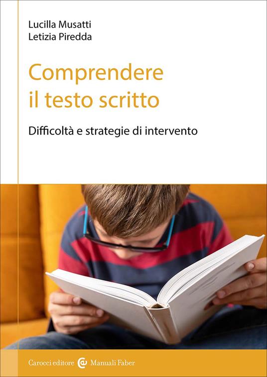 Comprendere il testo scritto. Difficoltà e strategie di intervento - Lucilla Musatti - copertina