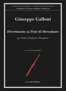 Libro Divertimento su temi di Mercadante, per flauto, clarinetto e pianoforte Giuseppe Galloni