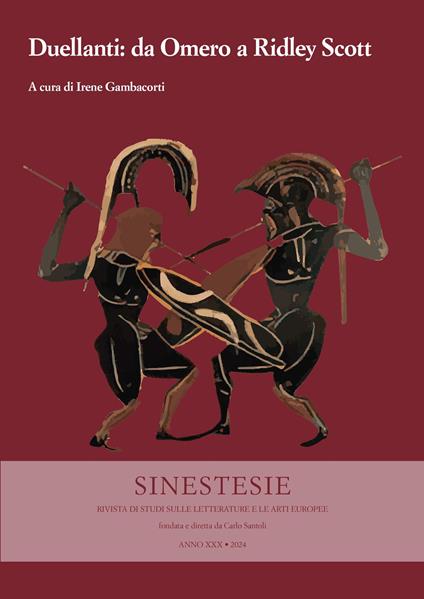 Sinestesie. Rivista di studi sulle letterature e le arti europee. Vol. 30: Duellanti: da Omero a Ridley Scott - copertina