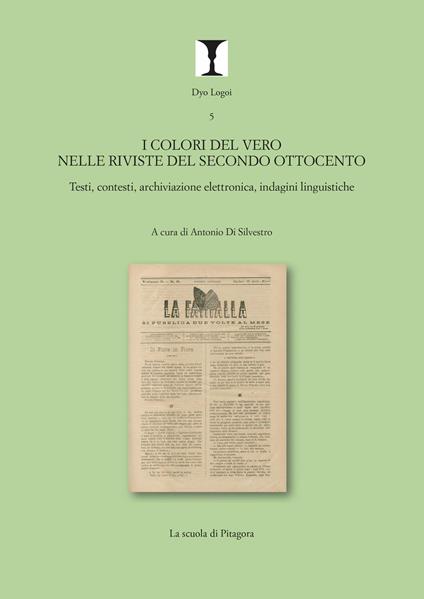 I colori del vero nelle riviste del secondo Ottocento. Testi, contesti, archiviazione elettronica, indagini linguistiche - copertina