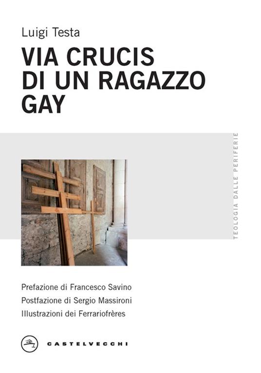 Via Crucis di un ragazzo gay - Luigi Testa - copertina