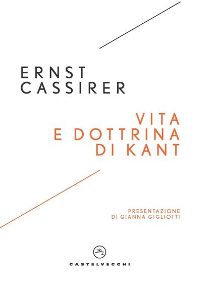 Vita e dottrina di Kant - Ernst Cassirer - copertina