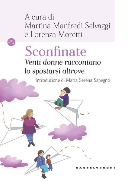 Sconfinate. Venti donne raccontano lo spostarsi altrove - copertina