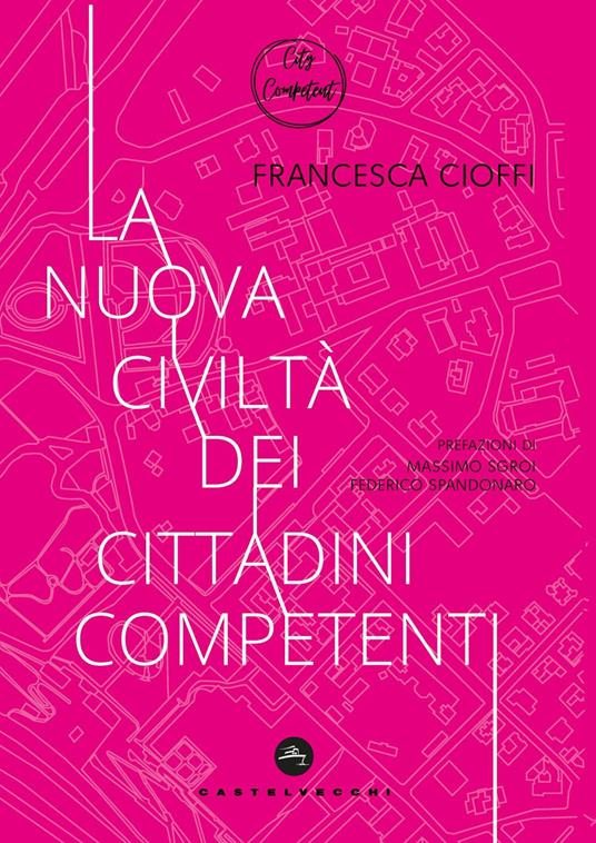 La nuova civiltà dei cittadini competenti - Francesca Cioffi - copertina