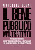 Il bene pubblico maltrattato