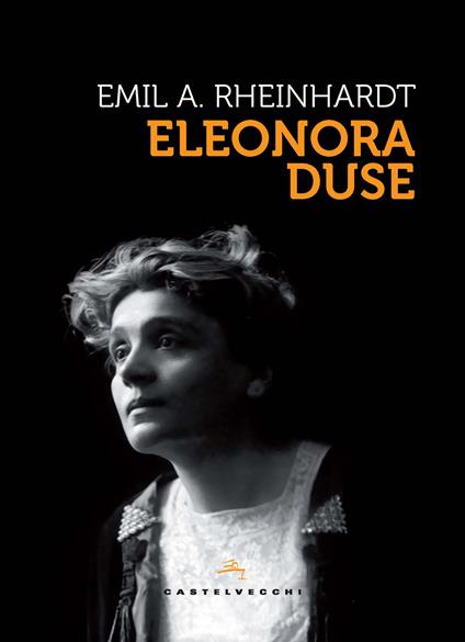 Eleonora Duse - Emil Alphons Rheinhardt - copertina