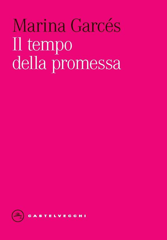 Il tempo della promessa - Marina Garcés - copertina