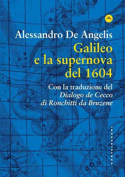 Galileo e la supernova del 1604 - Alessandro De Angelis - ebook