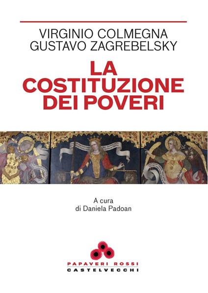La Costituzione dei poveri - Virginio Colmegna,Gustavo Zagrebelsky - copertina
