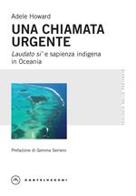 Una chiamata urgente. Laudato sì e sapienza indigena