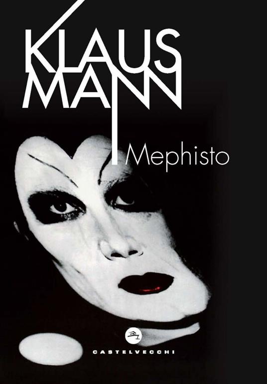 Mephisto. Romanzo di una carriera - Klaus Mann,Massimo Ferraris - ebook