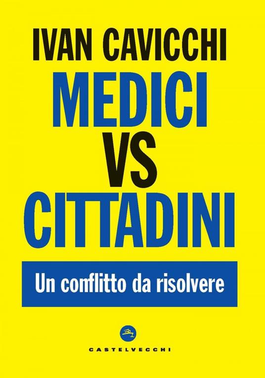 Medici vs cittadini. Un conflitto da risolvere - Ivan Cavicchi - ebook