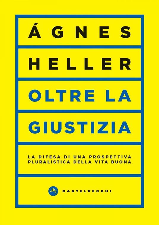 Oltre la giustizia - Ágnes Heller,Stefano Zani - ebook