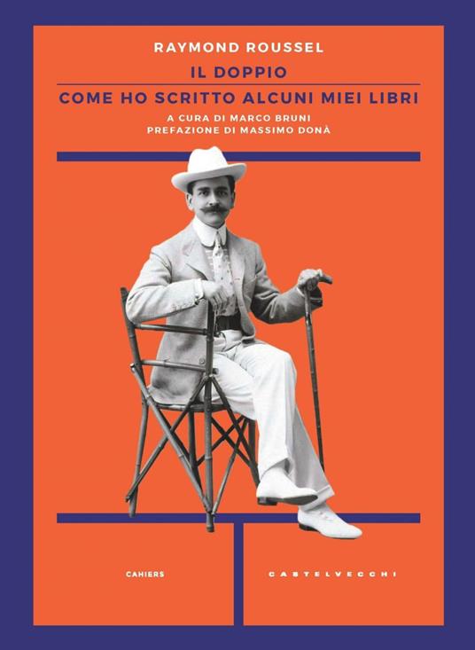 Il doppio. Come ho scritto alcuni miei libri - Raymond Roussel,Marco Bruni - ebook