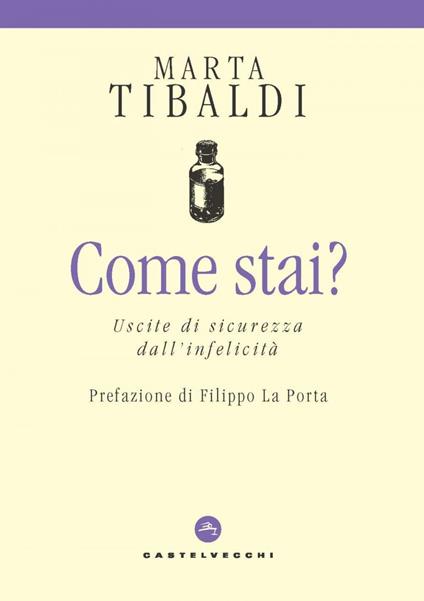Come stai? Uscite di sicurezza dall'infelicità - Marta Tibaldi - ebook