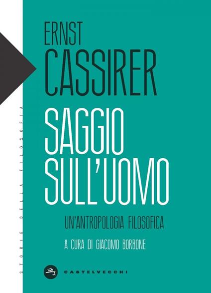 Saggio sull'uomo. Un'antropologia filosofica - Ernst Cassirer,Giacomo Borbone - ebook