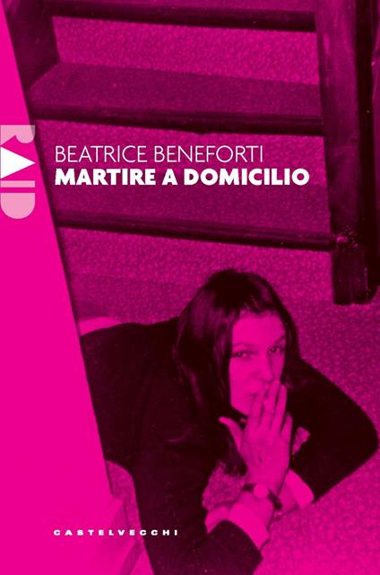Martire a domicilio - Beatrice Beneforti - copertina