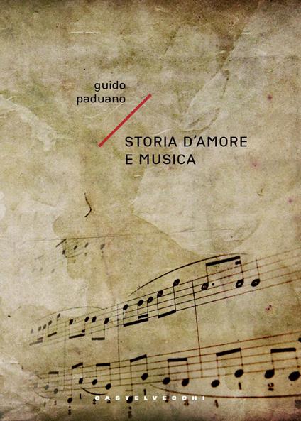 Storia d'amore e musica - Guido Paduano - copertina